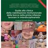Martina Libro - Guida Alla Clinica Della Riabilitazione Miofunzionale Della Bocca Nella