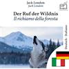 Polyglot Publishing Il richiamo della foresta: Edizione bilingue, riga per riga, tedesco-italiano