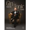 PensieriParole Gin & tonic. Storia, tecnica e abbinamenti gastronomici