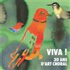 ALPHA CLASSICS VIVA ! 30 ANS D'ART CHORAL