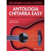 Volonté e Co Antologia chitarra easy. 20 brani facili progressivi con tablature. Per chitarra classica e acustica
