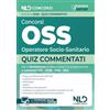 Nld Concorsi Concorsi OSS Operatore Socio-Sanitario 2026. Quiz commentati per la preparazione al concorso. Con espansione online