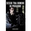 tredition Sesso tra Uomini in Prigione: Racconti Erotici Gay Espliciti in Italiano per Adulti: 23