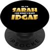 Cute Name IDGAF Halloween Costumes Sarah Joke IDGAF Meme Cute Halloween Costume For Sarahs PopSockets PopGrip Adesivo