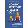 GRIBAUDO Non ho scelto io di essere così. Il potere interiore delle persone sensibili