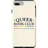Gay Pride Gifts & Apparel HHWCo. Custodia per iPhone 7 Plus/8 Plus Queer Book Club Fiction è più sicuro delle persone Gay Pride