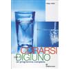 LIBRO CURARSI CON IL DIGIUNO UN PROGRAMMA COMPLETO - RUDIGER DAHLKE