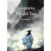 Luni Editrice La quarta via del tao