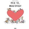 Fabbri Per te, maestra. La biblioteca dei piccoli di Giorgia Cozza. Ediz. a colori