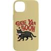 Spooky cat tees co. Custodia per iPhone 14 Plus See Ya Soon Dark Cat Meme Design Womens Girls