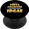 Vinyl Collector Costumes And Gifts Vinyl Collector IDGAF Costume Vinyl Record DJ Collections PopSockets PopGrip Adesivo