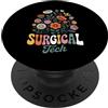 Vintage Surgical Technologist Floral Bot Divertente Chirurgico Tech Detto Wildflower Bouquet Groovy PopSockets PopGrip Adesivo