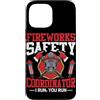 Fireworks Safety Coordinator I Run You F Custodia per iPhone 13 Pro Max Coordinatore della sicurezza dei fuochi d'artificio I Run, You Run