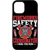 Fireworks Safety Coordinator I Run You F Custodia per iPhone 12/12 Pro Coordinatore della sicurezza dei fuochi d'artificio I Run, You Run
