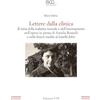 Edizioni ETS Lettere dalla clinica. Il tema della malattia mentale e dell'internamento nell'opera in prosa di Amelia Rosselli e nelle lettere inedite al fratello John