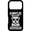 Fun American Bulldog Funny American Bull Custodia per iPhone 17 Pro Essere un Bulldog americano Divertente Bulldog americano