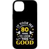80th Birthday Gifts Custodia per iPhone 14 Plus 80 anni per apparire bene e divertirsi 80° compleanno