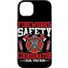 Fireworks Safety Coordinator I Run You F Custodia per iPhone 14 Plus Coordinatore della sicurezza dei fuochi d'artificio I Run, You Run