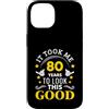 80th Birthday Gifts Custodia per iPhone 14 80 anni per apparire bene e divertirsi 80° compleanno