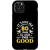 80th Birthday Gifts Custodia per iPhone 11 Pro 80 anni per apparire bene e divertirsi 80° compleanno