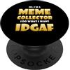 Merch For Gamers Meme Collector IDGAF Halloween Costume Dank Memes Collection PopSockets PopGrip Adesivo