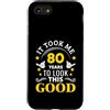 80th Birthday Gifts Custodia per iPhone SE (2020) / 7/8 80 anni per apparire bene e divertirsi 80° compleanno