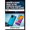 Nobert Young Senior's Guide Book to the Samsung Galaxy S20, Plus and (Tascabile)