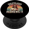 Hebrews Coffee Funny Jesus Humor Christi Ebrei Caffè Divertente Gesù Umorismo Scherzo Cristiano PopSockets PopGrip Adesivo