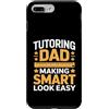 Homeschool Tutor Father Math Coach Dad Custodia per iPhone 7 Plus/8 Plus Insegnamento Papà Fare Smart Look Facile Insegnante