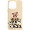 Pig Lover Farm Animal Faith Miracles Cou Custodia per iPhone 15 Pro Max Fango Fede E Miracoli Carino Pig Amante Farm Christian