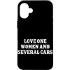 Car Guy Humor Graphic Car Lover Car Mech Custodia per iPhone 16 Plus Amore Una Donna E Diverse Macchine Divertente Auto Ragazzo Auto Amante