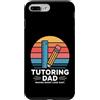 Homeschool Tutor Father Math Coach Dad Custodia per iPhone 7 Plus/8 Plus Insegnamento Papà Fare Smart Look Facile Insegnante