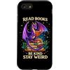 Book Dragon Fantasy Gifts Reading Enthus Custodia per iPhone SE (2020) / 7/8 Leggi libri Sii gentile Rimani strano drago Bookworm Leggere libri