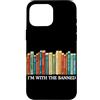 Read Banned Books Readers Literature Jun Custodia per iPhone 16 Pro Max I'm With The Banned Books Reader Bookworm Letteratura Nerd