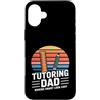 Homeschool Tutor Father Math Coach Dad Custodia per iPhone 16 Plus Insegnamento Papà Fare Smart Look Facile Insegnante