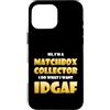Match Box Collector Costumes And Gifts Custodia per iPhone 16 Pro Max Match Box Collector IDGAF Meme For Match Collections