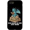 Book Dragon Fantasy Gifts Reading Enthus Custodia per iPhone SE (2020) / 7/8 Leggi libri Sii gentile Rimani strano drago lettura libro Nerd