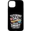 Homeschool Tutor Father Math Coach Dad Custodia per iPhone 15 Plus Insegnamento Papà Fare Smart Look Facile Insegnante