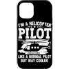 Helicopter Pilot Normal Cooler Heli Fly Custodia per iPhone 12/12 Pro Sono un pilota di elicotteri come un normale pilota ma molto più fresco