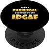 Best Funny Co-Worker Gifts Hi I'm a Paralegal IDGAF Funny Lawyer Attorney Paralegals PopSockets PopGrip Adesivo