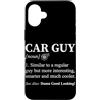 Car Guy Humor Graphic Car Lover Car Mech Custodia per iPhone 16 Plus Definizione di ragazzo di macchina simile a un ragazzo normale ma un'auto più fresca