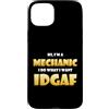 Best Funny Co-Worker Gifts Custodia per iPhone 15 Plus Hi Im a Mechanic I do What I want IDGAF Funny Auto Mechanics