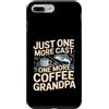 Grandpa Fishing Coffee Cast Custodia per iPhone 7 Plus/8 Plus Solo un altro cast Un altro caffè, nonno