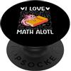 I Love Math Alotl Axolotl Pet Pink Funny Amo la matematica Alotl PopSockets PopGrip Adesivo