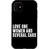 Car Guy Humor Graphic Car Lover Car Mech Custodia per iPhone 11 Amore Una Donna E Diverse Macchine Divertente Auto Ragazzo Auto Amante