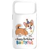 Bootyful Corgi Fun Custodia per iPhone 17 Pro Max Celebrazione del partito Bootyful del cane Corgi