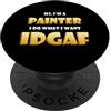 Best Funny Co-Worker Gifts Hi I'm a Painter Artist Paint Brush IDGAF Funny Art Painting PopSockets PopGrip Adesivo