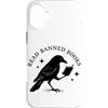 Read Banned Books Readers Literature Jun Custodia per iPhone 16 Plus Leggi i libri vietati Black Crow Reading Bibliotecario Bookworm