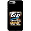 Homeschool Tutor Father Math Coach Dad Custodia per iPhone 7 Plus/8 Plus Insegnamento Papà Fare Smart Look Facile Insegnante