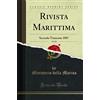 Forgotten Books Rivista Marittima, Vol. 20 (Classic Reprint): Secondo Trimestre 1887: Secondo Trimestre 1887 (Classic Reprint)